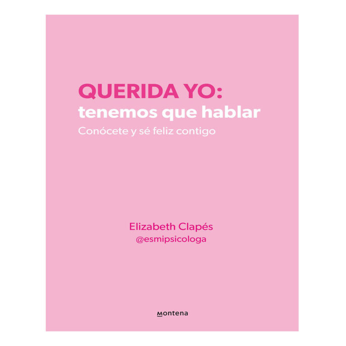 Querida yo: tenemos que hablar