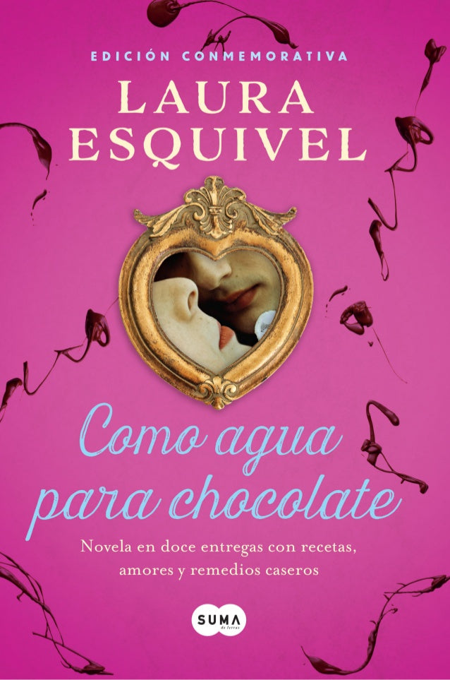 Como agua para chocolate -Edición Conmemorativa 25 Aniversario-