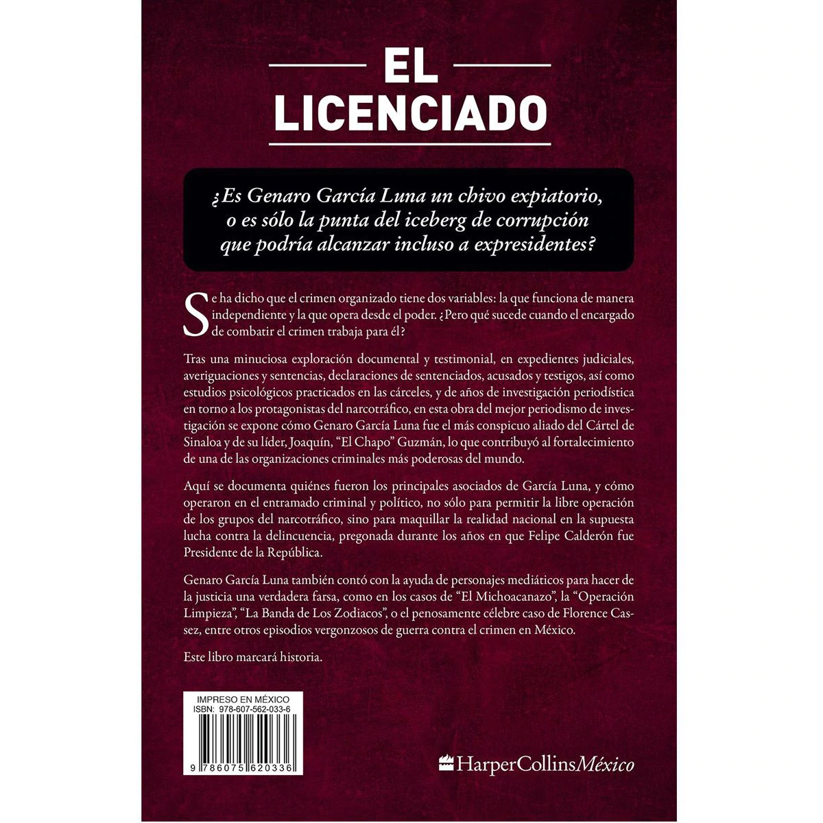 El licenciado. García Luna, Calderón y el narco
