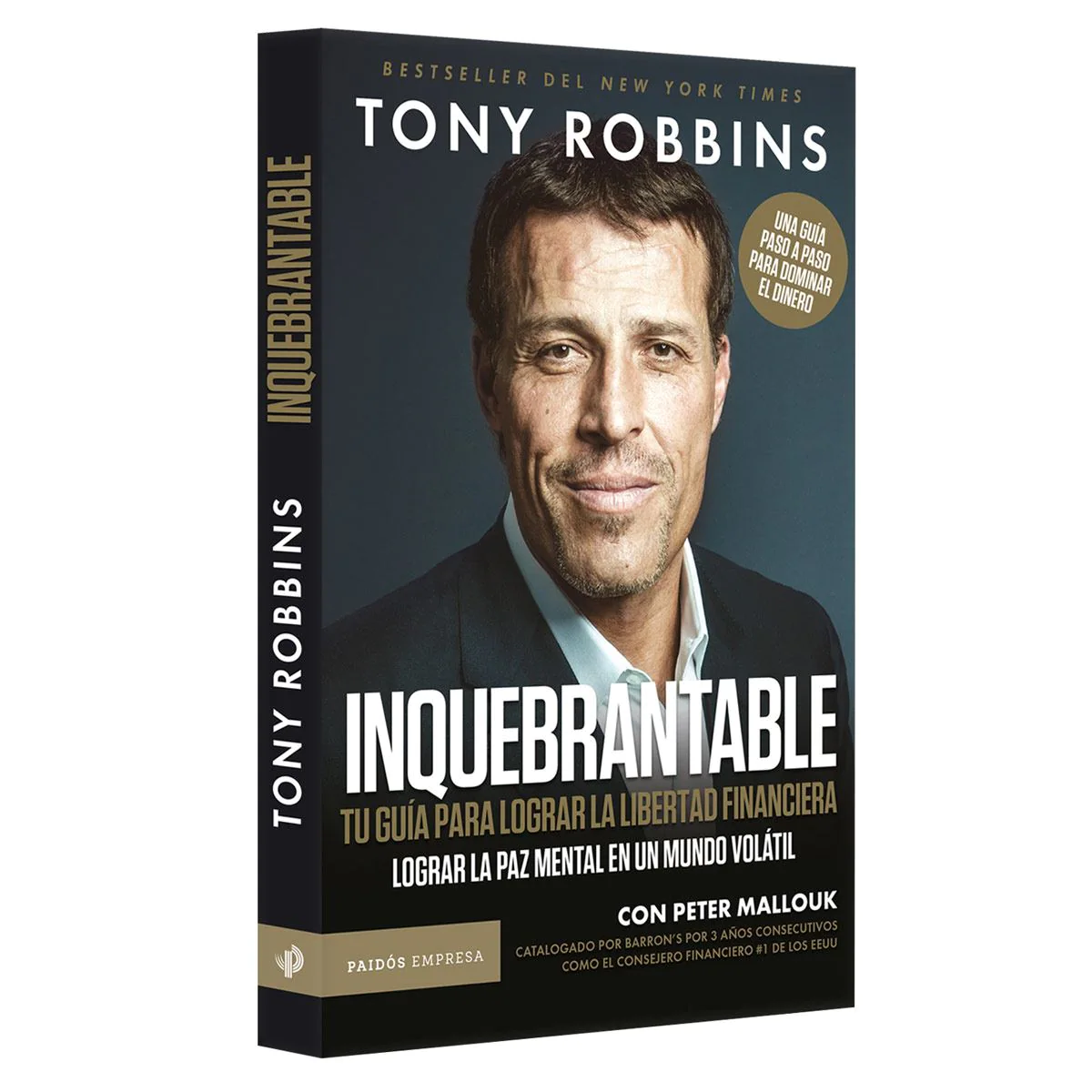 Inquebrantable: Tu guía para lograr la libertad financiera