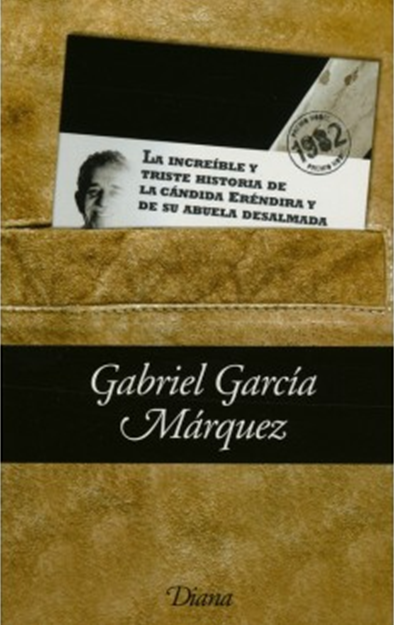 La increíble y triste historia de la Cándida Eréndira y de su abuela desalmada