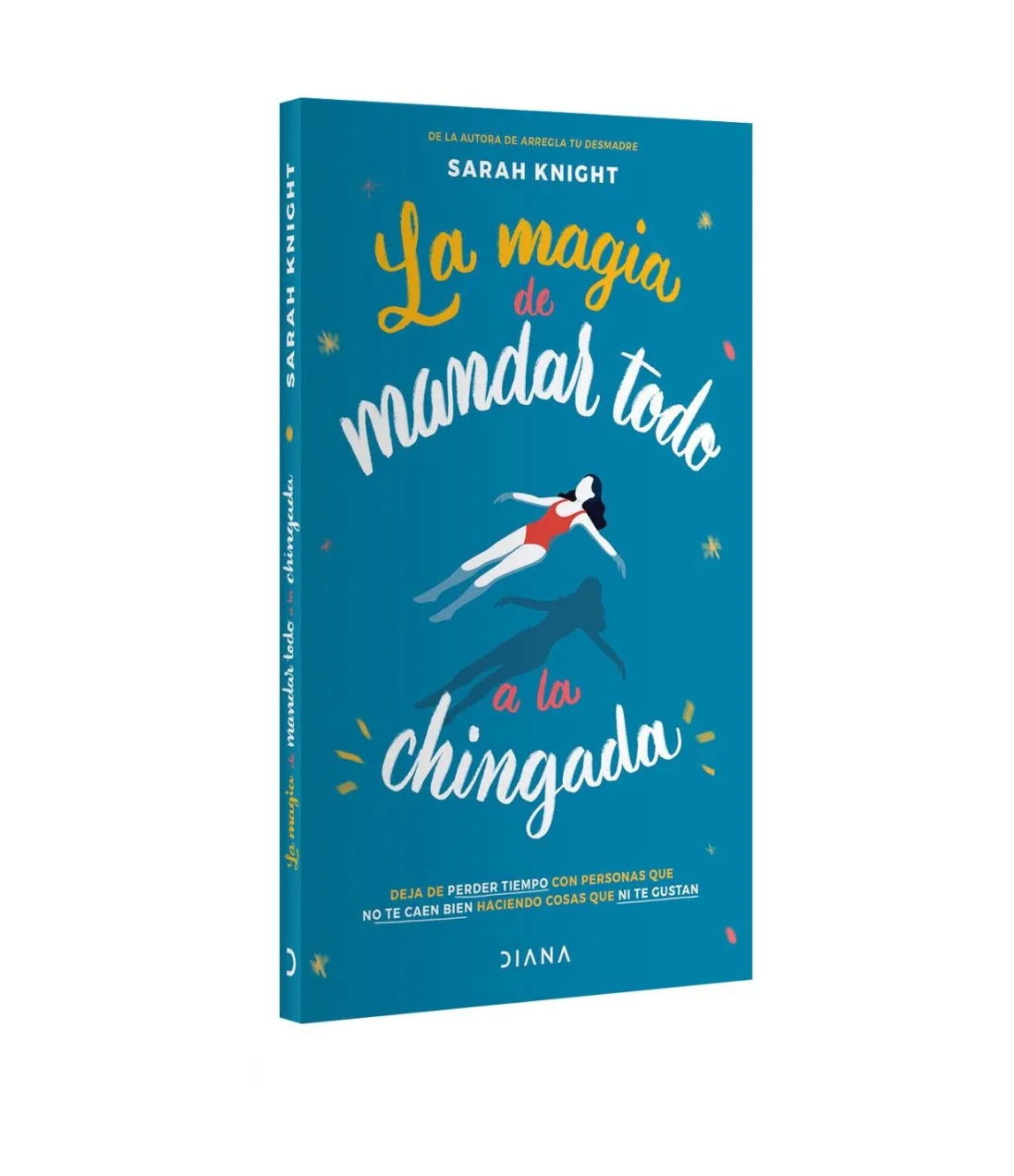 La magia de mandar todo a la chingada