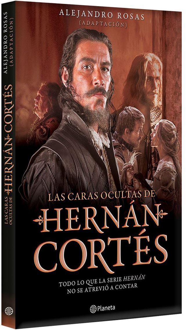 Las caras ocultas de Hernán Cortés