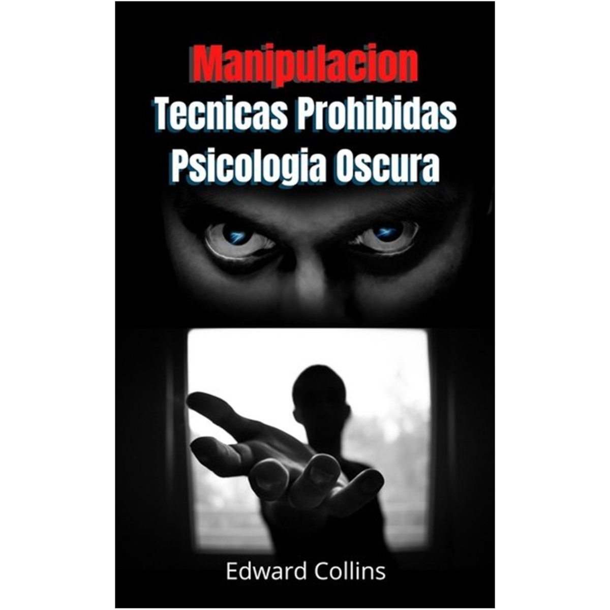 Manipulación, técnicas prohibidas y psicología oscura