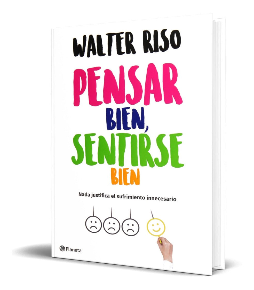 Pensar bien, sentirse bien: Nada justifica el sufrimiento inútil