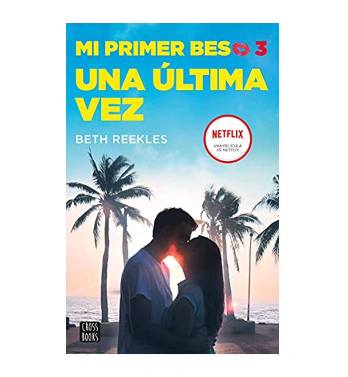 Mi primer beso 3: Una última vez
