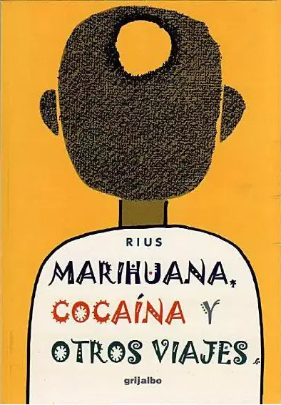 Marihuana, cocaína y otros viajes