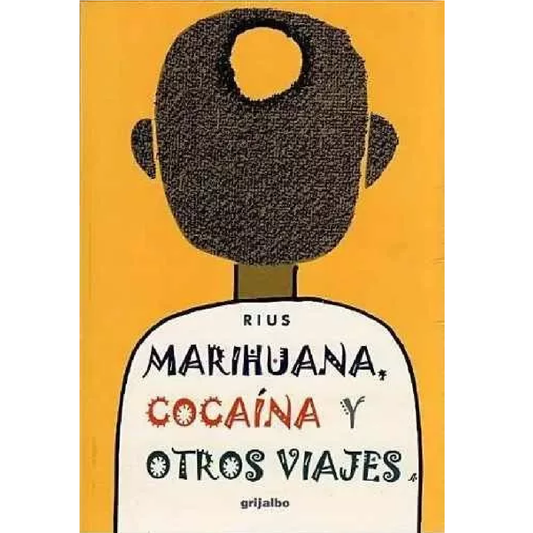 Marihuana, cocaína y otros viajes