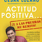 Actitud positiva... ¡Y a las pruebas me remito!