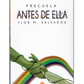 Antes de ella - Precuela -