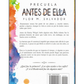 Antes de ella - Precuela -