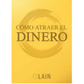 Cómo atraer el dinero