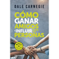 Como ganar amigos e influir sobre las personas