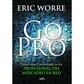 Go Pro: 7 Pasos convertirse en un profesional del mercadeo en red