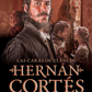 Las caras ocultas de Hernán Cortés