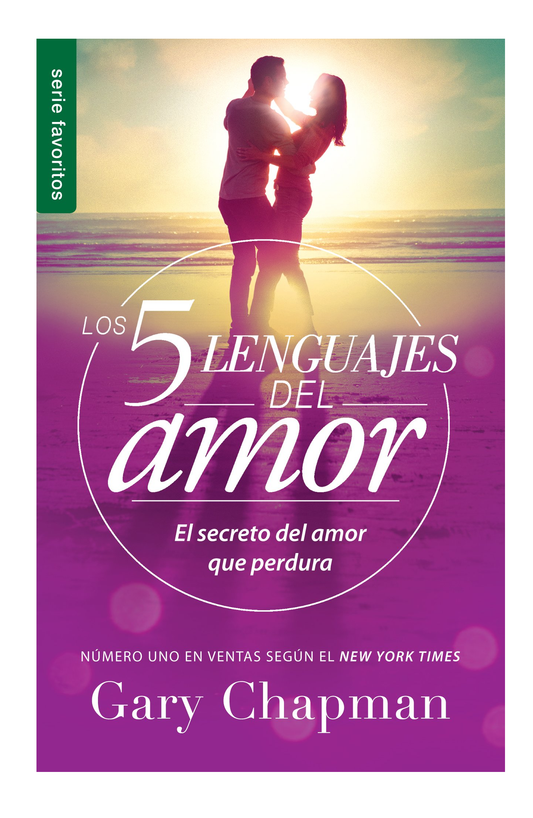 Los 5 lenguajes del amor: El secreto del amor que perdura