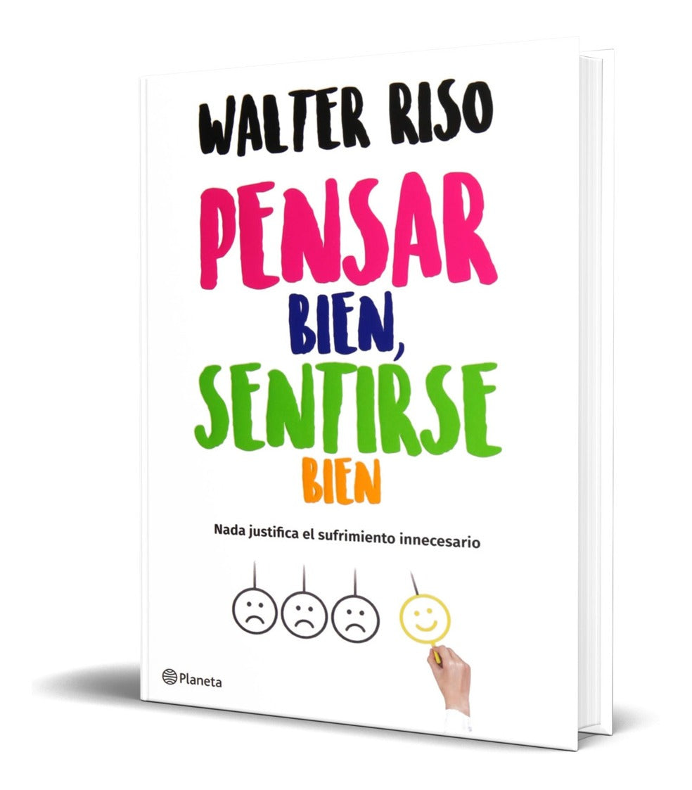 Pensar bien, sentirse bien: Nada justifica el sufrimiento inútil