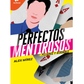 Perfectos mentirosos 2 - Peligros y verdades -