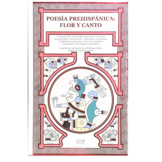 Poesía Prehispánica: Flor y canto