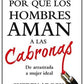 Porqué los hombres aman a las cabronas