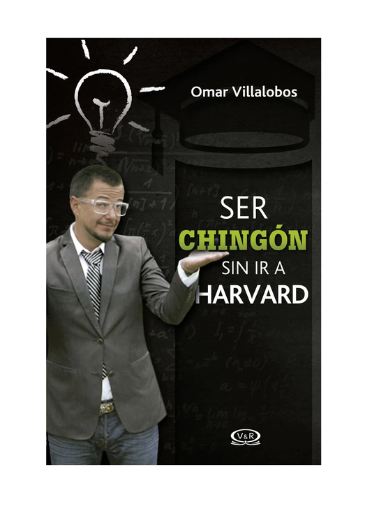 Ser chingón sin ir a Harvard