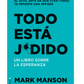 Todo está jodido