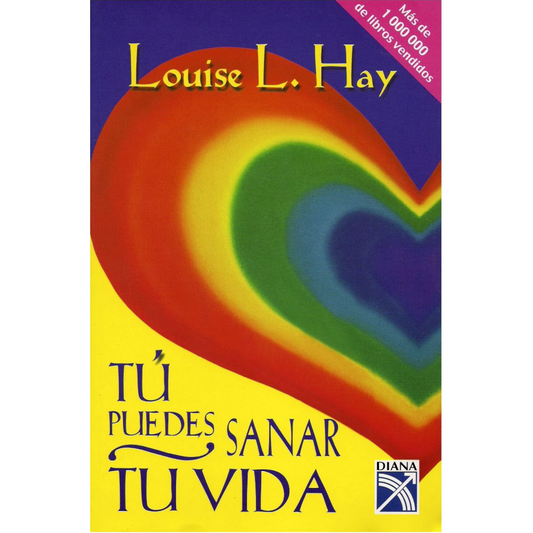 Tú puedes sanar tu vida