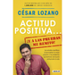 Actitud positiva... ¡Y a las pruebas me remito!
