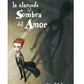 La alargada sombra del amor