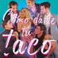 Cómo darte tu taco