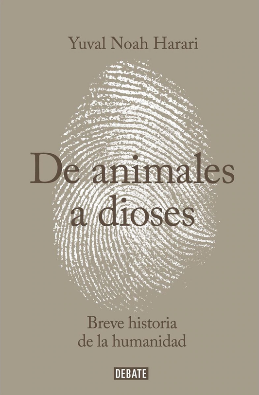 De animales a dioses: Breve historia de la humanidad