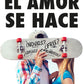 El amor se hace
