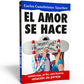 El amor se hace