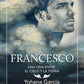 Francesco, una vida entre el cielo y la tierra