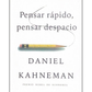 Pensar rápido, pensar despacio